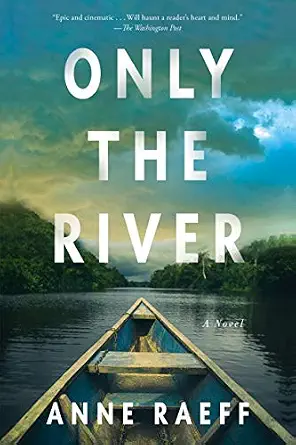 Only the River by Anne Raeff